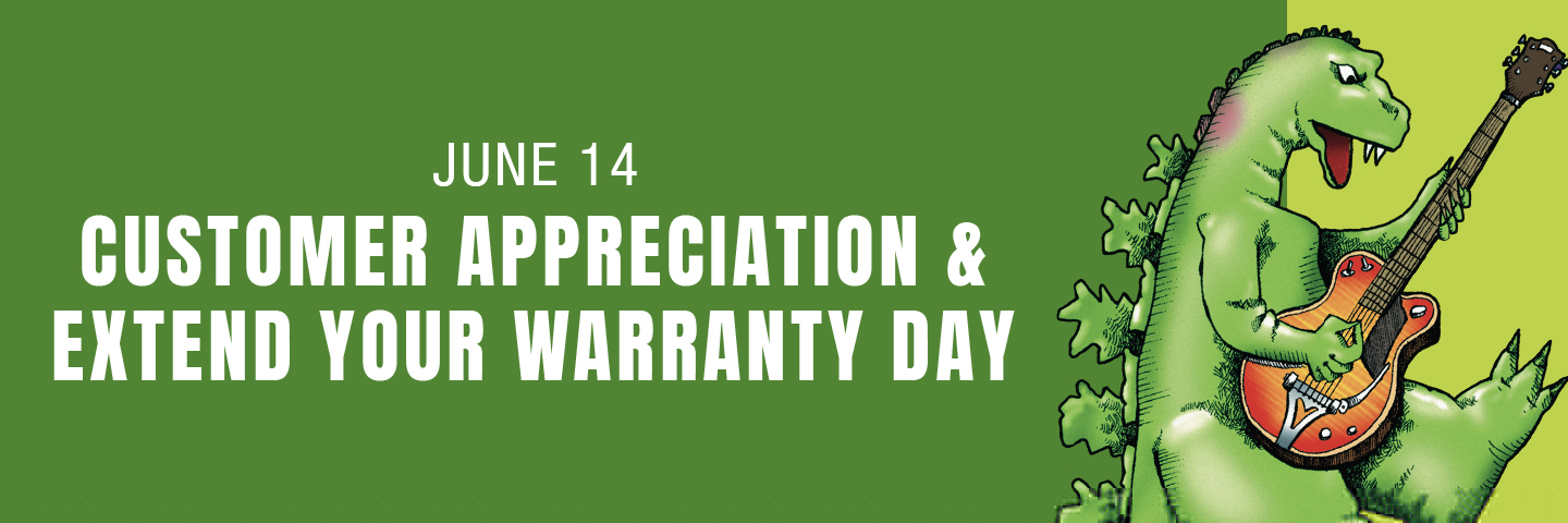 Customer Appreciation & Extend Your Warranty Day